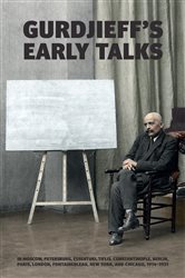 Gurdjieff's Early Talks 1914-1931 | Free Book