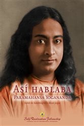 Así hablaba Paramahansa Yogananda | Free Book