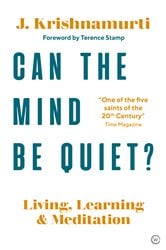 Can The Mind Be Quiet? | Free Book