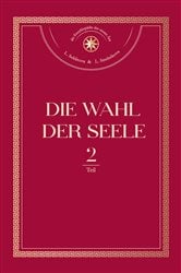 Die Wahl der Seele. Teil 2 | Free Book