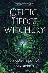 Celtic Hedge Witchery—A Modern Approach | Free Book