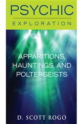 Apparitions, Hauntings, and Poltergeists | Free Book