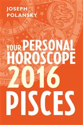 Pisces 2016: Your Personal Horoscope | Free Book