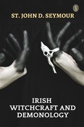 Irish Witchcraft and Demonology | Free Book