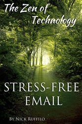 Zen of Technology - Stress-Free Email | Free Book