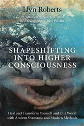 Shapeshifting into Higher Consciousness | Free Book