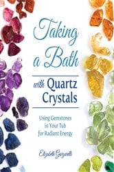 Taking a Bath with Quartz Crystals | Free Book