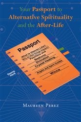 Your Passport to Alternative Spirituality and the After-Life | Free Book