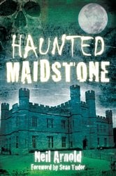 Haunted Maidstone | Free Book