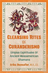 Cleansing Rites of Curanderismo | Free Book