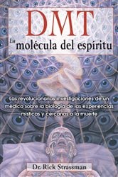 DMT: La molécula del espíritu | Free Book