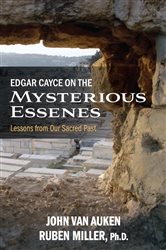 Edgar Cayce on the Mysterious Essenes | Free Book