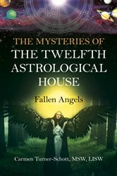 The Mysteries of the Twelfth Astrological House: Fallen Angels | Free Book