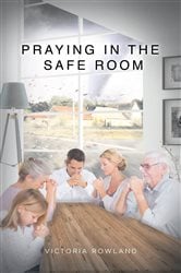 Praying in the Safe Room | Free Book