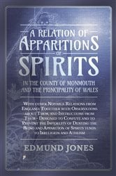 A Relation of Apparitions of Spirits in the County of Monmouth and the Principality of Wales | Free Book