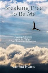 Breaking Free to Be Me | Free Book