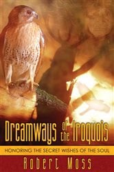 Dreamways of the Iroquois | Free Book