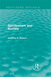 Spiritualism and Society (Routledge Revivals) | Free Book