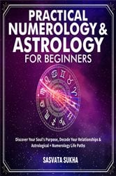 Practical Numerology &amp; Astrology For Beginners | Free Book