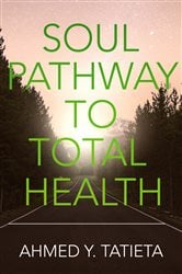 SOUL PATHWAY TO TOTAL HEALTH | Free Book