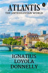 Atlantis: The Antediluvian World | Free Book