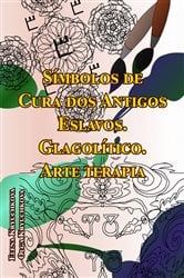 Símbolos de Cura dos Antigos Eslavos. Glagolítico. Arte terapia | Free Book