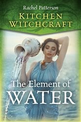 Kitchen Witchcraft: The Element of Water | Free Book