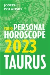 Taurus 2023: Your Personal Horoscope | Free Book