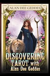 Discovering Tarot with Alan Dee Geddes | Free Book