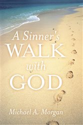 A Sinner's Walk with God | Free Book