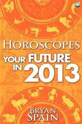 Horoscopes - Your Future in 2013 | Free Book