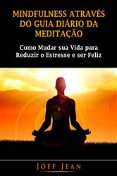 Mindfulness Através do guia Diário da Meditação | Free Book