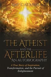 The Atheist and the Afterlife - an Autobiography | Free Book