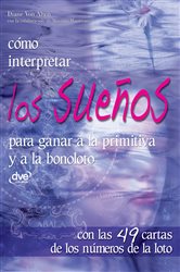 Cómo interpretar los sueños para ganar a la primitiva y a la bonoloto | Free Book