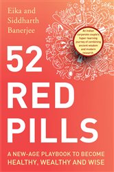 52 Red Pills: A New-Age Playbook to Become Healthy, Wealthy and Wise | Free Book