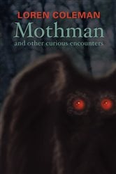 Mothman and Other Curious Encounters | Free Book