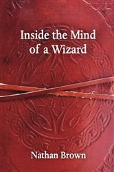 Inside the Mind of a Wizard | Free Book