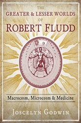 The Greater and Lesser Worlds of Robert Fludd | Free Book