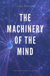 The Machinery of the Mind (Annotated) | Free Book