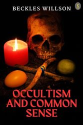 Occultism and Common-Sense | Free Book