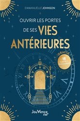 Ouvrir les portes de ses vies antérieures | Free Book