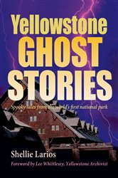 Yellowstone Ghost Stories | Free Book