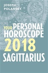 Sagittarius 2018: Your Personal Horoscope | Free Book