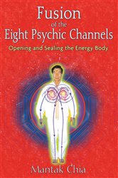 Fusion of the Eight Psychic Channels | Free Book