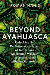 Beyond Ayahuasca | Free Book