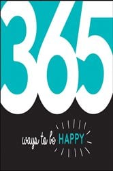 365 Ways to Be Happy | Free Book