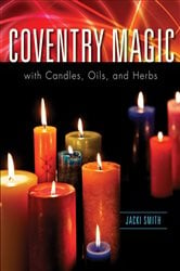 Coventry Magic with Candles, Oils, and Herbs | Free Book