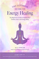 The Ultimate Guide to Energy Healing | Free Book