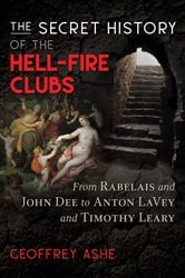 The Secret History of the Hell-Fire Clubs (4th ed.) | Free Book