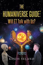 The Humaniverse Guide: Will ET Talk with Us? | Free Book